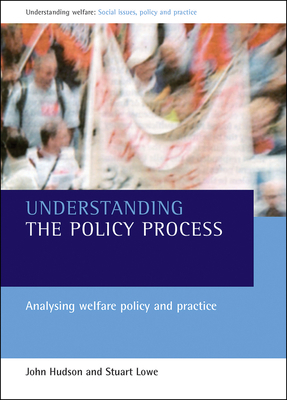 Understanding the policy process: Analysing wel... 1861345402 Book Cover