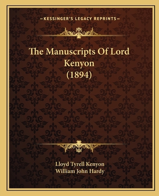The Manuscripts Of Lord Kenyon (1894) 1165552647 Book Cover