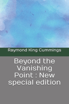 Beyond the Vanishing Point: New special edition B08CP9DL2Z Book Cover
