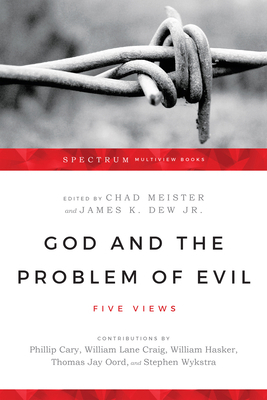 God and the Problem of Evil: Five Views 0830840249 Book Cover