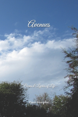 Avenues: - Poems & Lyrics of Life - B0FR4C61F8 Book Cover