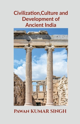 Civilization, Culture and Development of Ancien... B0DK8WX87K Book Cover