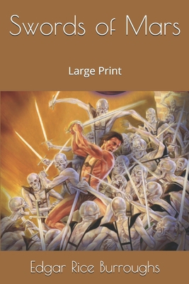 Swords of Mars: Large Print 1659105471 Book Cover