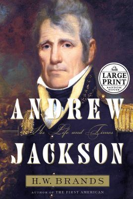 Andrew Jackson: A Life and Times [Large Print] 0375435441 Book Cover