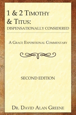 1 & 2 Timothy & Titus: Dispensationally Considered B0DWG28K93 Book Cover