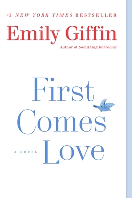 First Comes Love 0385680473 Book Cover