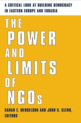 The Power and Limits of Ngos: A Critical Look a... 0231124902 Book Cover