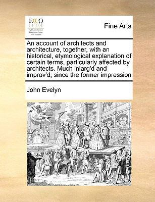 An Account of Architects and Architecture, Toge... 1171056680 Book Cover