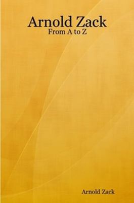 Arnold Zack: From A to Z 1430327707 Book Cover
