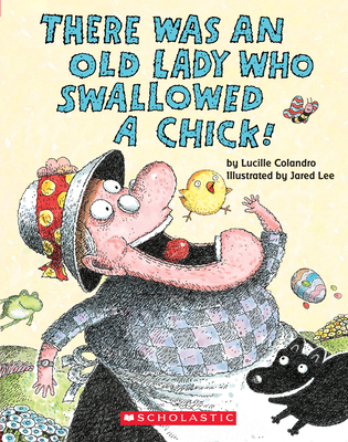 There Was an Old Lady Who Swallowed a Chick! (B... 1338210386 Book Cover