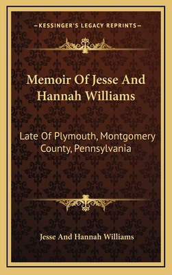 Memoir of Jesse and Hannah Williams: Late of Pl... 1163520004 Book Cover