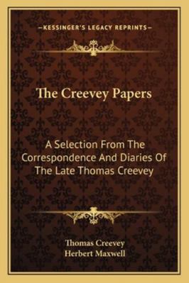 The Creevey Papers: A Selection From The Corres... 1163311774 Book Cover