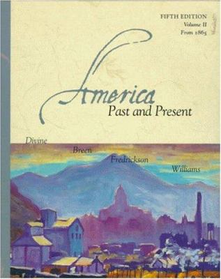America Past and Present: From 1865: 2 0321002938 Book Cover
