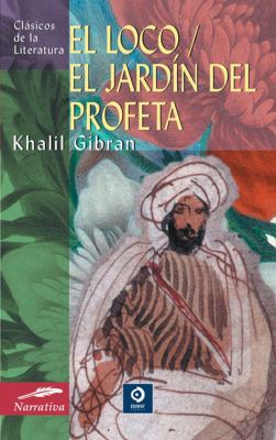 El Loco/El Jardin del Profeta [Spanish] 8497643593 Book Cover