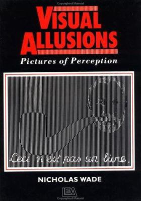 Visual Allusions: Pictures of Perception 0863771300 Book Cover