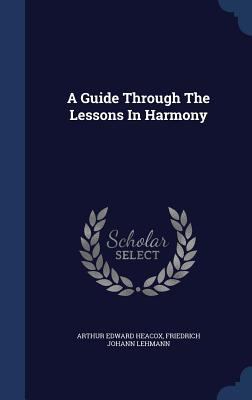 A Guide Through The Lessons In Harmony 1340046148 Book Cover