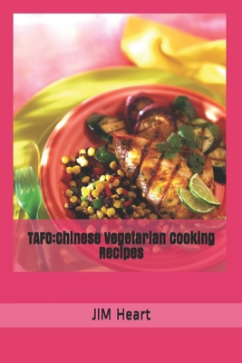 Tafo: Chinese Vegetarian Cooking Recipes: with GIM B086C1WTQJ Book Cover