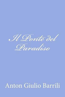 Il Ponte del Paradiso [Italian] 1478183985 Book Cover