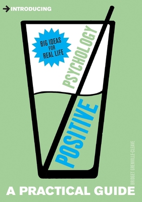 Introducing Positive Psychology: A Practical Guide 1848312776 Book Cover