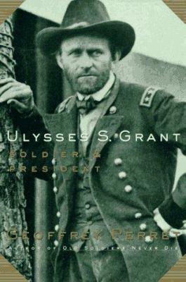 Ulysses S. Grant: Soldier & President 0679447660 Book Cover