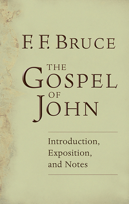 The Gospel of John: Introduction, Exposition, N... 0802808832 Book Cover