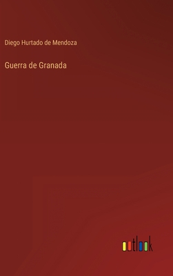 Guerra de Granada [Spanish] 3368000691 Book Cover