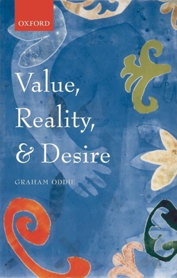 Value, Reality, and Desire 0199562385 Book Cover