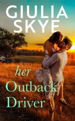 Her Outback Driver 1916305229 Book Cover