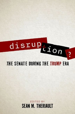 Disruption?: The Senate During the Trump Era 0197767842 Book Cover
