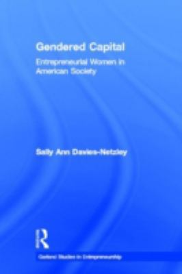 Gendered Capital: Entrepreneurial Women in Amer... 0815338694 Book Cover