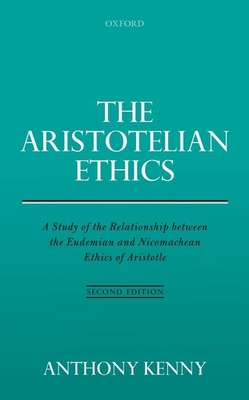 The Aristotelian Ethics: A Study of the Relatio... 0198790937 Book Cover