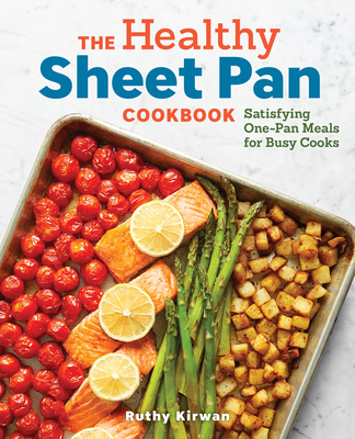 The Healthy Sheet Pan Cookbook: Satisfying One-... 1641523646 Book Cover