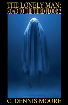 The Lonely Man: Road to The Third Floor 2 B0F9HM49V2 Book Cover