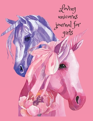 Loving unicorns journal for girls 1716296234 Book Cover