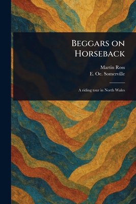 Beggars on Horseback 1023594153 Book Cover