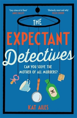 The Expectant Detectives: 'Cosy crime at its fi... 1804180882 Book Cover