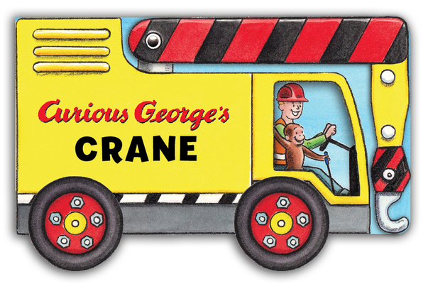 Curious George's Crane (Mini Movers Shaped S) 0544323599 Book Cover