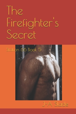 The Firefighter's Secret: Station 66 Book 5 B08W7DK8QH Book Cover