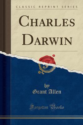 Charles Darwin (Classic Reprint) 1440040559 Book Cover