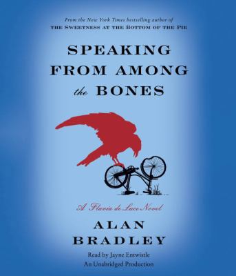 Speaking from Among the Bones: A Flavia de Luce... 0307879496 Book Cover
