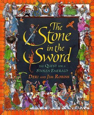 The Stone in the Sword: The Quest for a Stolen ... 0763603139 Book Cover