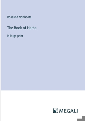 The Book of Herbs: in large print 3387069308 Book Cover