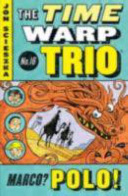 Marco? Polo! #16 (Time Warp Trio) 0670061042 Book Cover