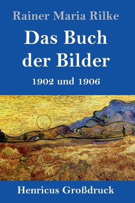 Das Buch der Bilder (Großdruck): 1902 und 1906 [German] 3847833197 Book Cover