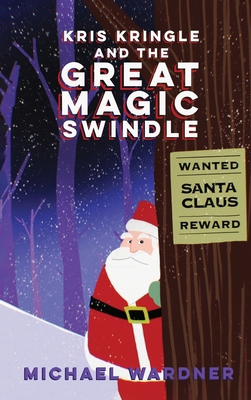 Kris Kringle and The Great Magic Swindle B0FXW29GB1 Book Cover