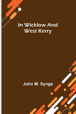 In Wicklow and West Kerry 9356701172 Book Cover