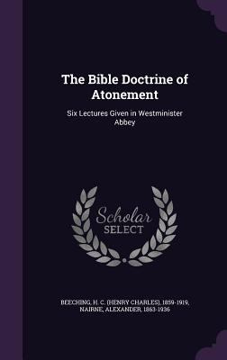 The Bible Doctrine of Atonement: Six Lectures G... 1354248899 Book Cover