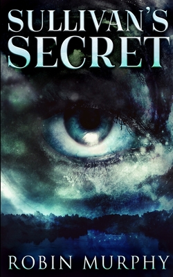 Sullivan's Secret (Marie Bartek and The SIPS Te... Book Cover