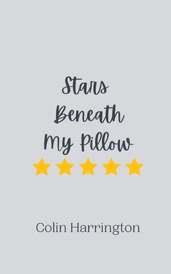 Stars Beneath My Pillow 9916907390 Book Cover