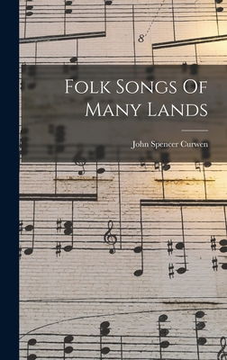 Folk Songs Of Many Lands 101686731X Book Cover